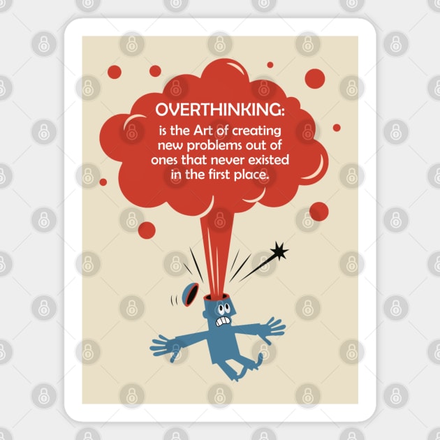 Overthinking Magnet by INLE Designs